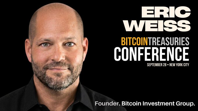 Promotional graphic featuring a photo of Eric Weiss on a black background, with text identifying him as "ERIC WEISS," "BITCOIN TREASURIES CONFERENCE," "SEPTEMBER 28 • NEW YORK CITY," and "Founder, Bitcoin Investment Group," aligning with the post's announcement of him speaking at the conference.