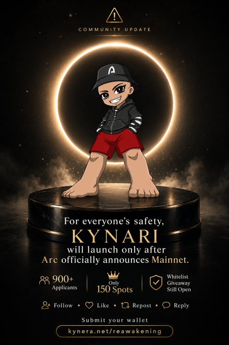 A community update poster for 'KYNARI' shows a chibi-style character with a backwards 'A' cap, stating it will launch only after Arc officially announces Mainnet, with details about 900+ applicants, 150 spots, and a whitelist giveaway.