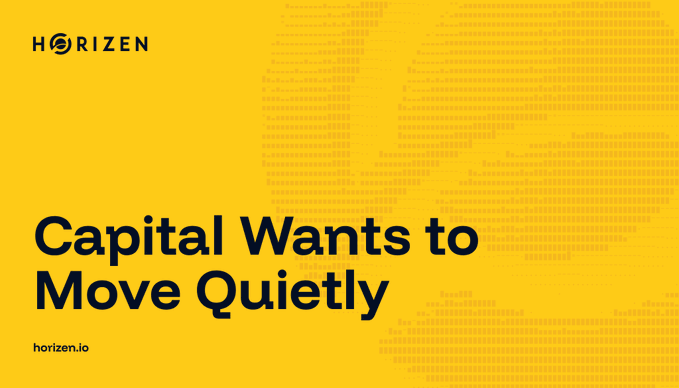 A promotional graphic for Horizen features a yellow background with the headline 'Capital Wants to Move Quietly' and the website 'horizen.io' in the bottom left corner.