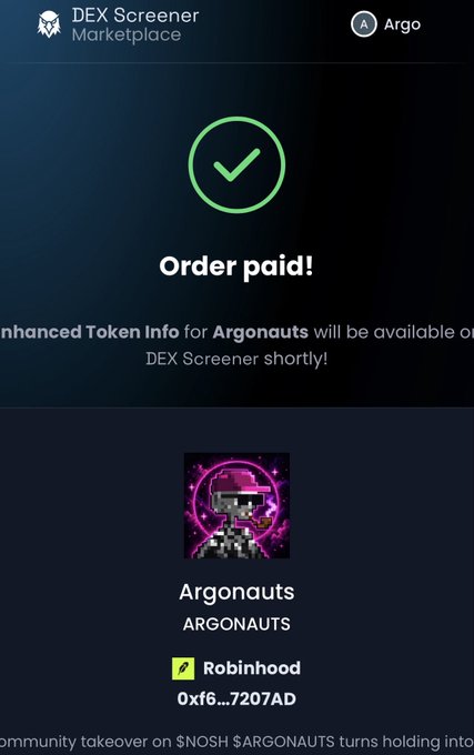 A DEX Screener Marketplace confirmation screen showing 'Order paid!' for an 'Argonauts' (ARGONAUTS) token on Robinhood, contract address 0xf6...7207AD.