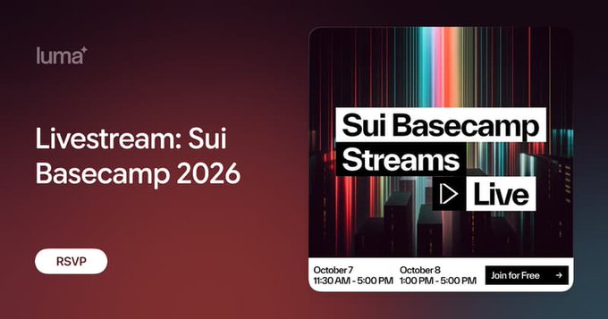 A promotional graphic for a Luma livestream event titled 'Sui Basecamp Streams,' showing dates of October 7 and October 8 with times of 11:30 AM - 5:00 PM and 1:00 PM - 5:00 PM.