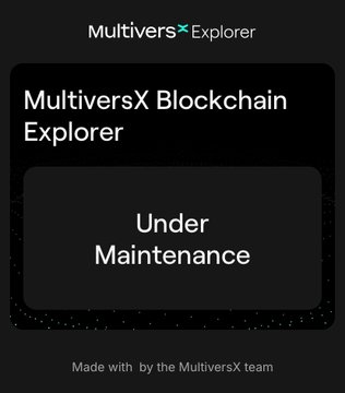 A screenshot of the MultiversX Blockchain Explorer showing an 'Under Maintenance' message on a dark background.