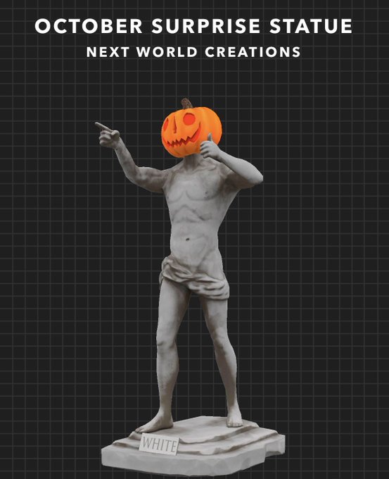 A 3D rendered statue depicting a figure with a jack-o'-lantern for a head, standing on a base labeled "WHITE," with text reading "OCTOBER SURPRISE STATUE" and "NEXT WORLD CREATIONS" above.