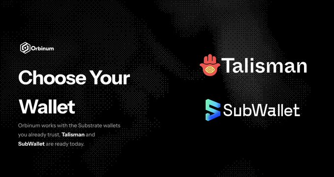 A promotional graphic featuring the Orbinum logo and the headline "Choose Your Wallet" against a dark background with the Talisman and SubWallet logos displayed on the right. Below the headline, smaller text reads: "Orbinum works with the Substrate wallets you already trust. Talisman and SubWallet are ready today." The image reinforces the post's message about connecting existing Talisman or SubWallet wallets to Orbinum for earning ORB rewards.