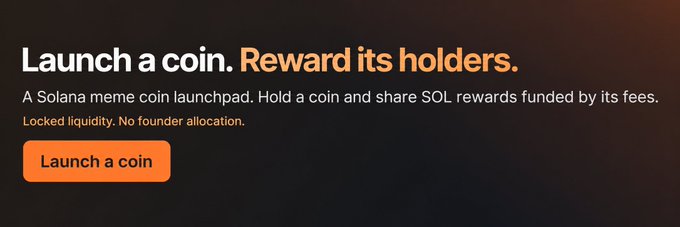 A promotional banner reading 'Launch a coin. Reward its holders.' describing a Solana meme coin launchpad with locked liquidity and no founder allocation, with an orange 'Launch a coin' button.