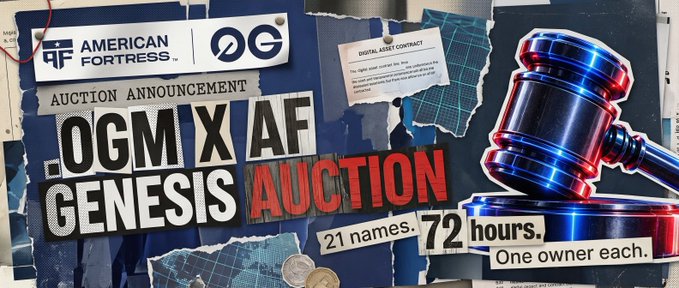 A promotional graphic titled 'OGM X AF GENESIS AUCTION' features logos for 'American AF Fortress' and 'OG', along with an image of a judge's hammer and text stating '21 names. 72 hours. One owner each.'
