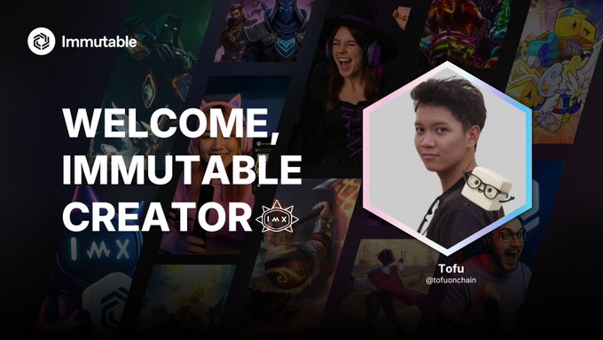 Welcome graphic from Immutable featuring creator 'Tofu' (@tofuonchain) alongside various game artwork thumbnails in the background.