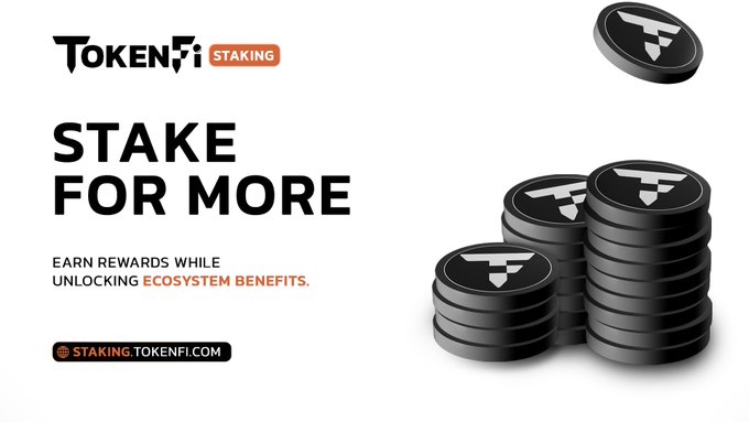 A promotional banner for TokenFi Staking, reading "STAKE FOR MORE" and "EARN REWARDS WHILE UNLOCKING ECOSYSTEM BENEFITS." alongside images of stacked black coins with the TokenFi logo.