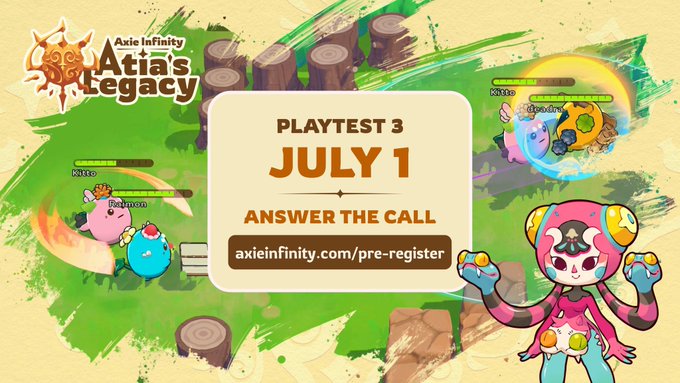 Promotional banner for Axie Infinity's "Atia's Legacy" Playtest 3 launching July 1, featuring colorful Axie characters in battle poses with a call to pre-register at axieinfinity.com/pre-register.