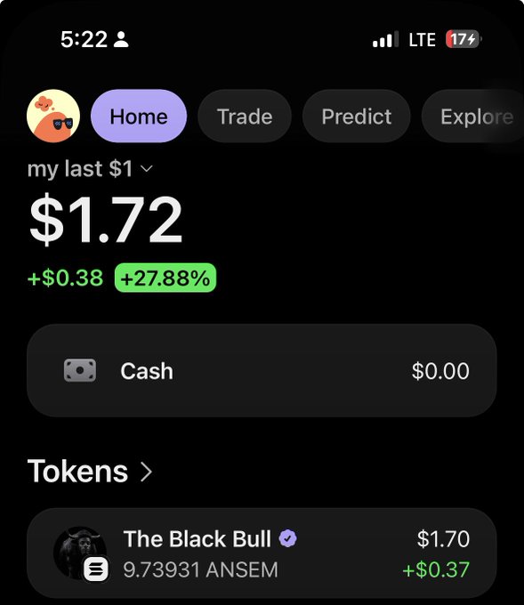 A mobile trading app screenshot showing 'my last $1' increased to $1.72 (+$0.38, +27.88%) with a token called 'The Black Bull' (9.73931 ANSEM) priced at $1.70, featuring Home/Trade/Predict/Explore navigation tabs.