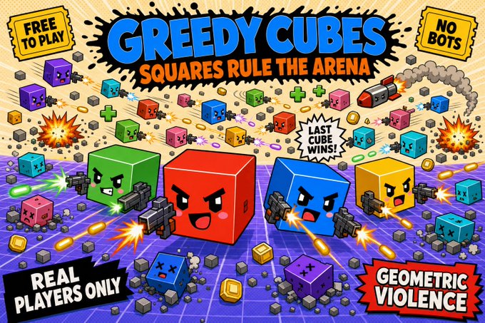 The image is a promotional graphic for the game "Greedy Cubes," featuring cartoonish, weapon-wielding cubes in a chaotic battle arena with the taglines "Free to Play," "No Bots," "Real Players Only," "Geometric Violence," and "Last Cube Wins." The vibrant art style and call-to-action text highlight the post's message of fast, bot-free multiplayer battles where players compete as colorful cubes to be the last one standing.