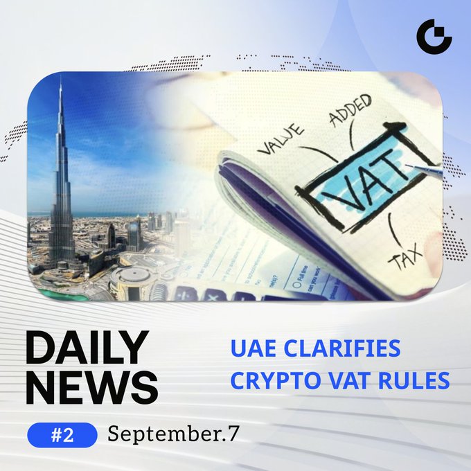 Daily news graphic #2 for September 7 titled 'UAE CLARIFIES CRYPTO VAT RULES', featuring an image of Dubai with the Burj Khalifa and a notebook page with 'VAT' written on it.