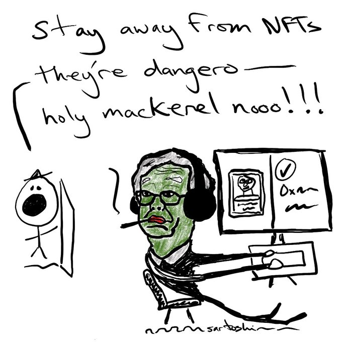 A hand-drawn cartoon by 'sartoshi' showing a green-skinned figure with headphones warning 'Stay away from NFTs they're dangerous, holy mackerel nooo!!!' to another character.