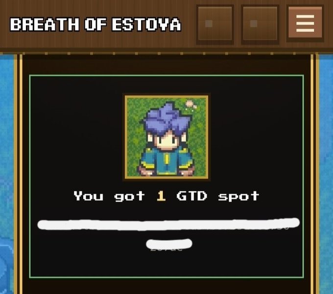 A pixel-art style video game screen titled "BREATH OF ESTOYA" showing a blue-haired character with the message "You got 1 GTD spot" displayed below.