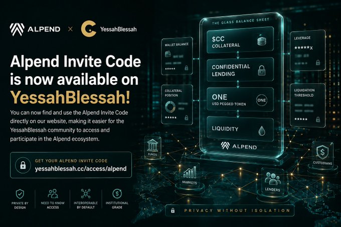A promotional banner advertises "Alpend Invite Code" now available on YessahBlessah (yessahblessah.cc/access/alpend), featuring the Alpend and YessahBlessah logos and highlighting key features like "The Glass Balance Sheet," $CC Collateral, Confidential Lending, ONE USD Pegged Token, and Liquidity, with tagline "Privacy Without Isolation."

The image ties to the post by showcasing Alpend's infrastructure—including recent security auditing by Halborn and integration with TempleDAO—suggesting the platform is preparing for increased user capacity and institutional-grade adoption.