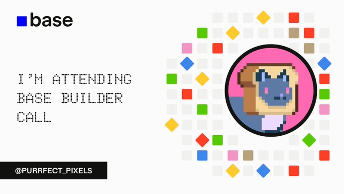 A promotional graphic with 'base' logo and text 'I'M ATTENDING BASE BUILDER CALL', '@PURRFECT_PIXELS', featuring a pixel-art character of a cat-eared figure in a pink circle surrounded by colorful confetti squares.