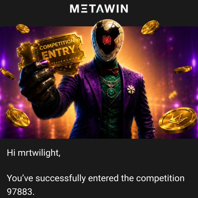 A MetaWin competition entry confirmation screen shows a masked figure in a purple suit holding a 'COMPETITION ENTRY' ticket, stating 'Hi mrtwilight, You've successfully entered the competition 97883.'