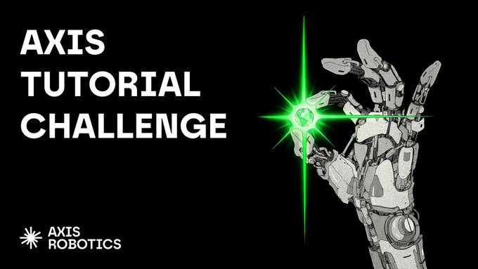 A graphic features the text "AXIS TUTORIAL CHALLENGE" alongside a stylized robotic hand holding a glowing green sphere, with the "AXIS ROBOTICS" logo in the corner.