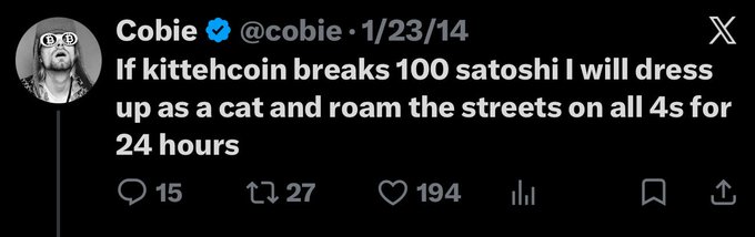 A tweet from Cobie (@cobie) dated 1/23/14 stating 'If kittehcoin breaks 100 satoshi I will dress up as a cat and roam the streets on all 4s for 24 hours', with 15 replies, 27 retweets, and 194 likes.