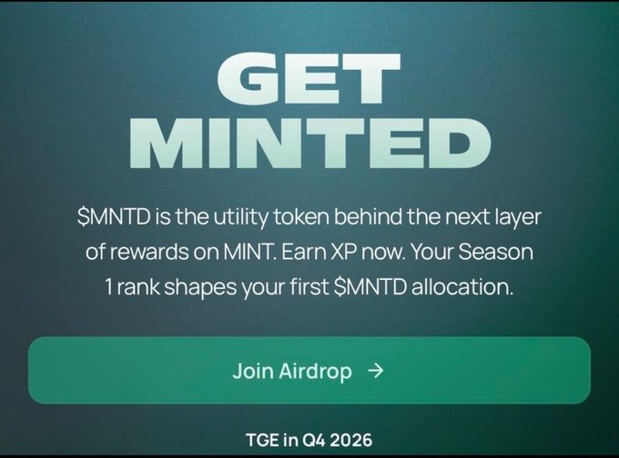 A promotional screen with the text "GET MINTED", advertising that "$MNTD is the utility token behind the next layer of rewards on MINT" with a "Join Airdrop" button and "TGE in Q4 2026".