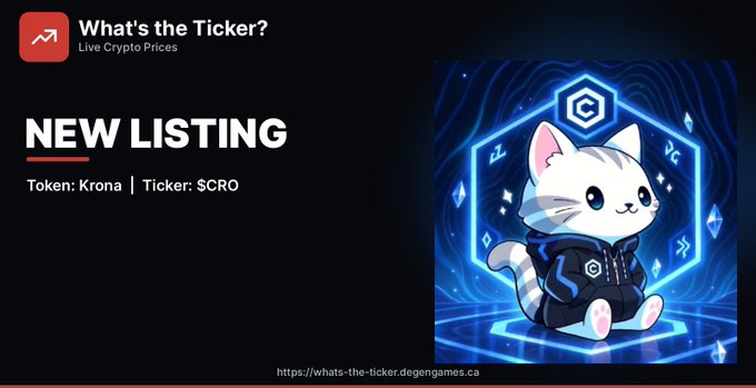 A promotional graphic for "What's the Ticker? Live Crypto Prices" announcing a new listing for Krona ($CRO) token, featuring a cute white cat mascot in a hoodie inside a blue neon hexagonal frame, with text reading "NEW LISTING - Token: Krona | Ticker: $CRO."