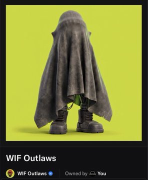 An NFT display titled "WIF Outlaws" showing a 3D character in a hooded gray cloak and boots, owned by the user.