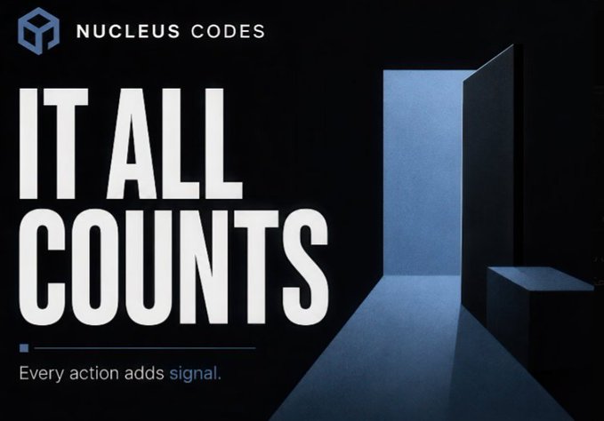 A promotional graphic for 'NUCLEUS CODES' with the bold text 'IT ALL COUNTS' and the tagline 'Every action adds signal.' against a dark background with an illuminated doorway.