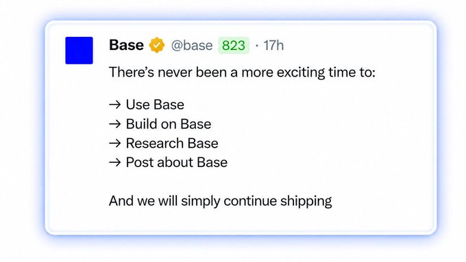A tweet from Base (@base) with a verification badge and 823 likes, reading: 'There's never been a more exciting time to: Use Base, Build on Base, Research Base, Post about Base. And we will simply continue shipping.'