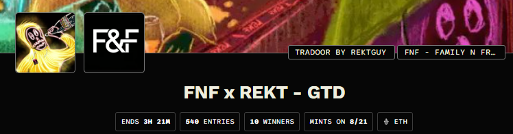 A promotional banner for an NFT collaboration titled 'FNF x REKT - GTD' featuring artwork by REKTGUY, showing 540 entries, 10 winners, and mints on 8/21.