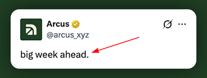 A screenshot shows @arcus_xyz posting "big week ahead." with a red arrow pointing to the text, highlighting the tease referenced in the accompanying post speculating about upcoming invite code drops for their perps platform.