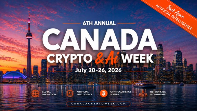 A promotional banner for the '6TH ANNUAL CANADA CRYPTO & Ai WEEK' taking place July 20-26, 2026, featuring a Toronto skyline at sunset, with an orange 'Back Again ARTIFICIAL INTELLIGENCE' tag in the corner.