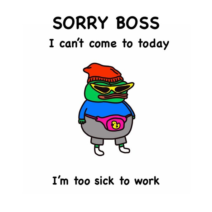 A Pepe the Frog meme wearing a red beanie, sunglasses, and a fanny pack is captioned "SORRY BOSS I can't come to today" at the top and "I'm too sick to work" at the bottom, humorously justifying the poster's absence from crypto Twitter with a playful callout to illness.