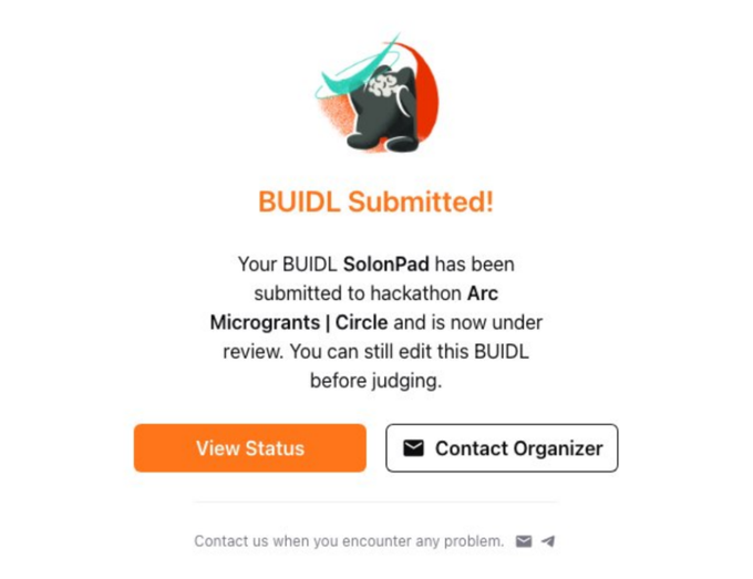 A confirmation page displaying 'BUIDL Submitted!' with text indicating 'SolonPad' has been submitted to the 'Arc Microgrants | Circle' hackathon, featuring 'View Status' and 'Contact Organizer' buttons.