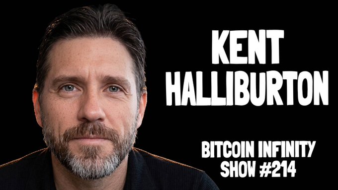 A podcast thumbnail features a headshot of a bearded man on a black background with text reading 'KENT HALLIBURTON' and 'BITCOIN INFINITY SHOW #214'.