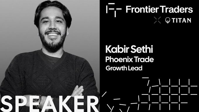A black-and-white speaker announcement graphic featuring Kabir Sethi, Phoenix Trade Growth Lead, smiling in a sweater with arms crossed, alongside the Frontier Traders and Titan logos—teasing his upcoming appearance at the Toronto event highlighted in the post.