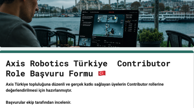 A webpage for 'Axis Robotics Türkiye Contributor Role Başvuru Formu' (Application Form) with a Turkish flag, featuring an image of a person using a laptop by a waterfront.