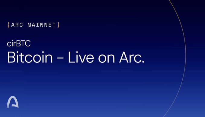 A blue gradient banner reading '[ARC MAINNET] cirBTC - Bitcoin - Live on Arc.'