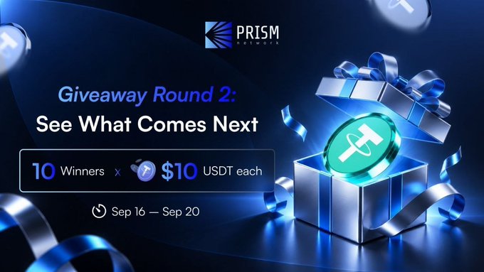 A promotional banner for a PRISM Network "Giveaway Round 2: See What Comes Next" offering 10 winners $10 USDT each from Sep 16 to Sep 20, featuring a glowing blue gift box.