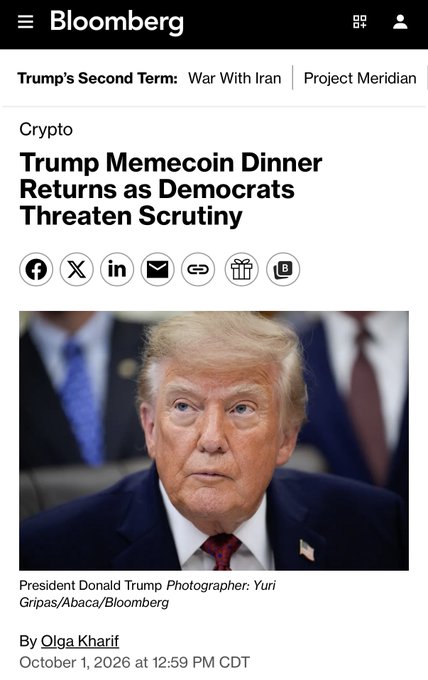 A Bloomberg "Crypto" article headlined "Trump Memecoin Dinner Returns as Democrats Threaten Scrutiny" by Olga Kharif (October 1, 2026), featuring a photo of President Donald Trump by Yuri Gripas/Abaca/Bloomberg, illustrating the post's point that Trump's administration is doubling down on crypto—including hosting memecoin dinners—instead of pursuing regulatory clarity legislation like the Clarity Act.