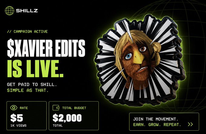A SHILLZ promotional graphic announces the active "$XAVIER EDITS IS LIVE" campaign, offering $5 per 1K views with a total budget of $2,000, featuring a stylized character avatar and a "Join the Movement. Earn. Grow. Repeat." call-to-action alongside the dashboard link.