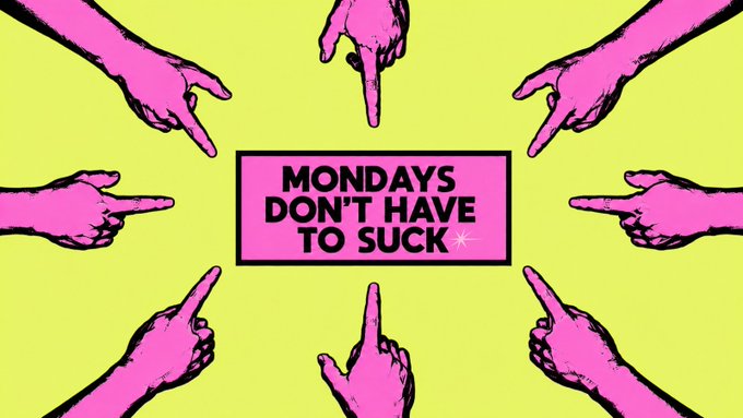 Multiple pink illustrated hands point inward toward a central sign reading "MONDAYS DON'T HAVE TO SUCK*" against a bright yellow-green background. The pointing fingers and bold slogan tie into the post's call to action, urging viewers to "tap in" before the Monday Funday deadline passes.