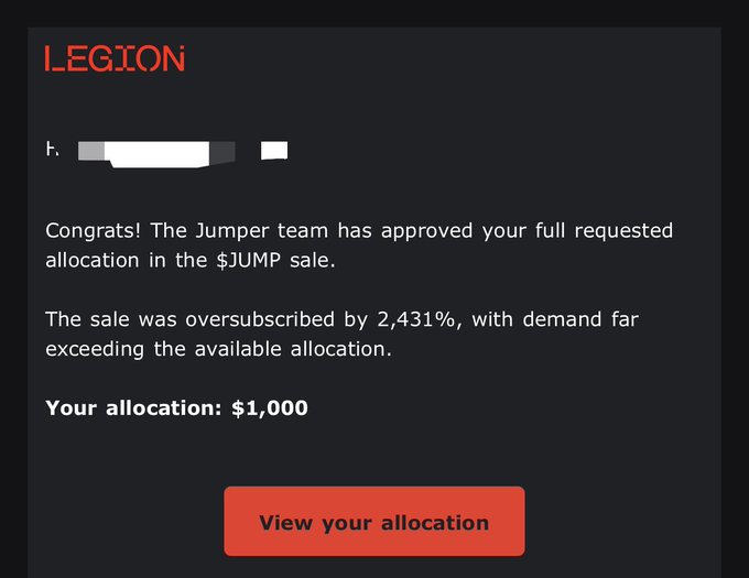An email from Legion notifying the user they received their full $1,000 allocation in the $JUMP token sale, which was oversubscribed by 2,431%—supporting the post's excitement about being granted full allocation despite 24x oversubscription.