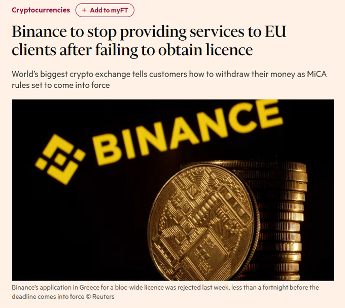 A Financial Times article reports that Binance, the world's largest crypto exchange, will stop providing services to EU clients after failing to obtain a MiCA license, with the image showing a gold Bitcoin coin beside the Binance logo and noting their Greek license application was rejected days before the deadline. This aligns with the post's information about Binance ceasing service to EU users ahead of the July 1 MiCA compliance deadline.