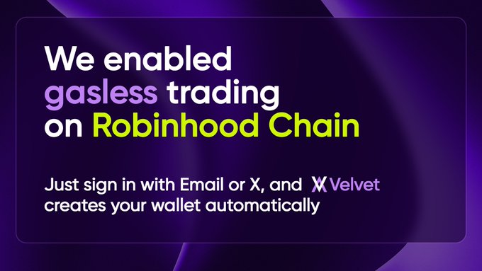 A purple promotional graphic announces "We enabled gasless trading on Robinhood Chain," with Velvet's logo, explaining that users can sign in via email or X to have a wallet created automatically. The "No ETH, no problem" post ties directly to the "gasless trading" message, highlighting that users can transact on Robinhood Chain without needing to hold ETH for gas fees.