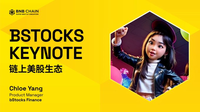 Promotional banner for the "BSTOCKS KEYNOTE: 链上美股生态" (Onchain US Stock Ecosystem) featuring Chloe Yang, Product Manager at bStocks Finance, with the BNB Chain logo (BNB SUPER MEETUP SINGAPORE) displayed in the upper left, advertising her speaking session at BNB Singapore on 7 October.