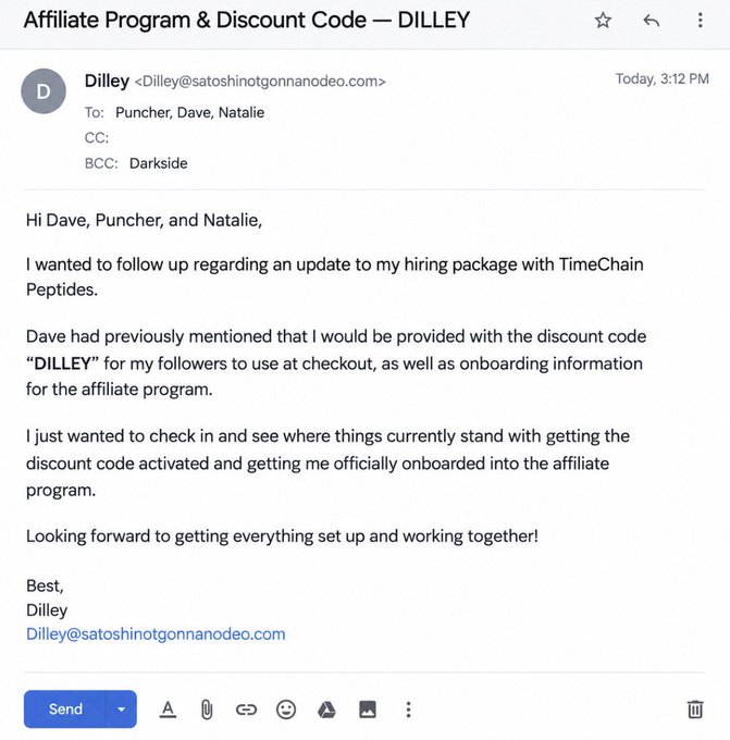 An email titled 'Affiliate Program & Discount Code — DILLEY' from Dilley to Puncher, Dave, and Natalie, inquiring about a discount code and onboarding for TimeChain Peptides.