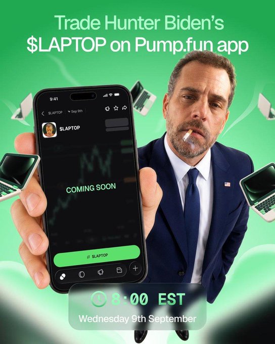 A promotional image with the text 'Trade Hunter Biden's $LAPTOP on Pump.fun app' showing a phone displaying '$LAPTOP' and 'COMING SOON', scheduled for '8:00 EST Wednesday 9th September'.