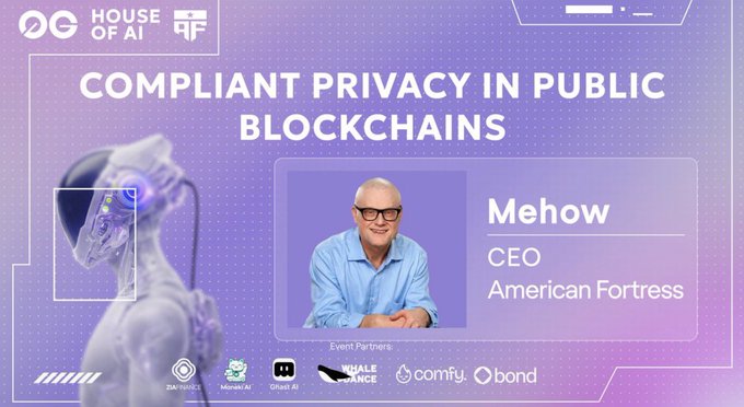 A promotional graphic for the "House of AI" event features CEO Mehow of American Fortress, displaying the headline "Compliant Privacy in Public Blockchains" alongside event partner logos like Meta Alliance and Comfy. The image visually supports the post's message by highlighting American Fortress's solution of using human-readable names (FortressName) to generate fresh, one-time wallet addresses, thereby protecting users' financial privacy on public blockchains.