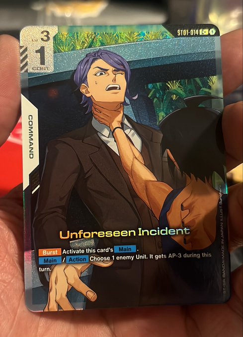 The image shows a holographic trading card titled "Unforeseen Incident" (ST01-014, Level 3, Cost 1) from a Command-type deck, featuring an anime-style man in a suit being grabbed by the throat, with game text indicating a Burst ability that gives an enemy unit AP-3. The caption humorously mocks the holder's priorities—collecting fancy "shiny cardboard" cards like this one instead of criticizing crypto hype culture.