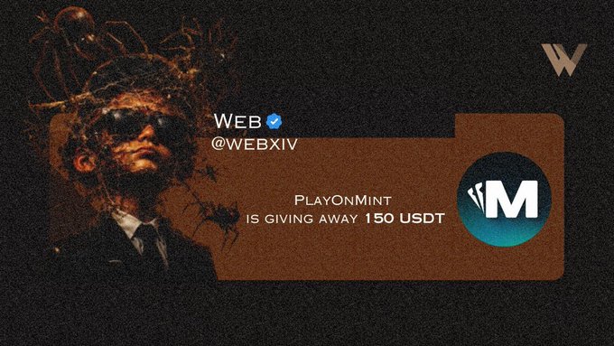 A promotional graphic for WEB @WEBXIV announcing that PlayOnMint is giving away 150 USDT, featuring a stylized portrait with sunglasses and a brown ticket-style design.